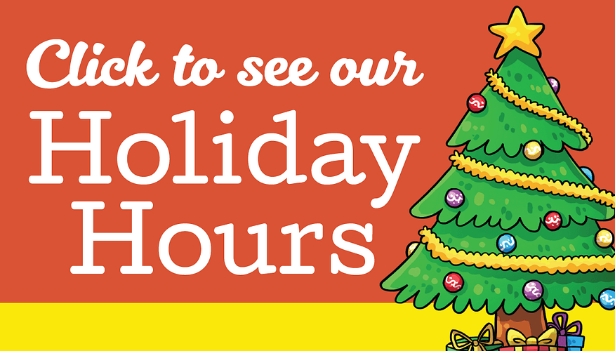 click to see holiday hours